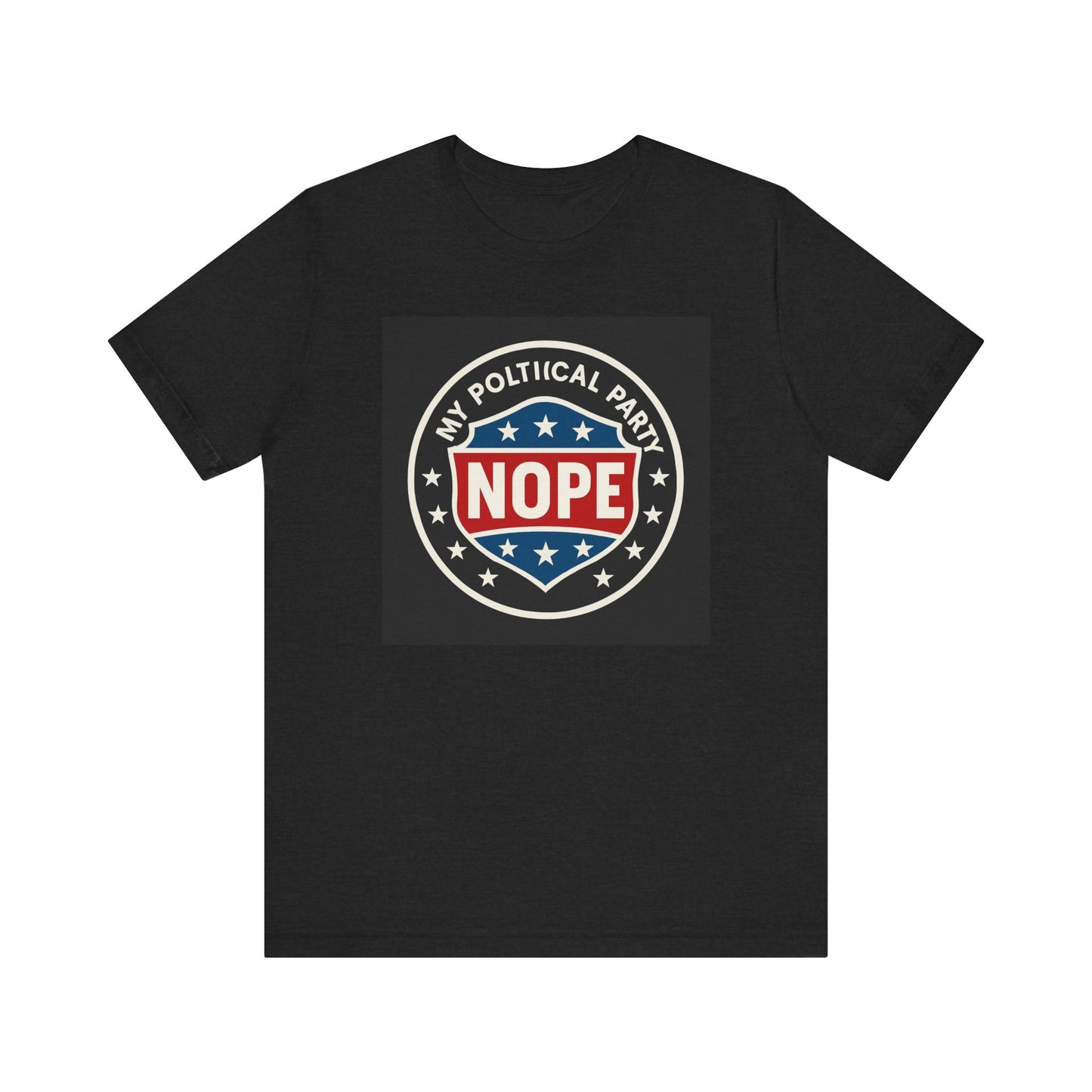 My Political Party Is: NOPE – Unisex Tee