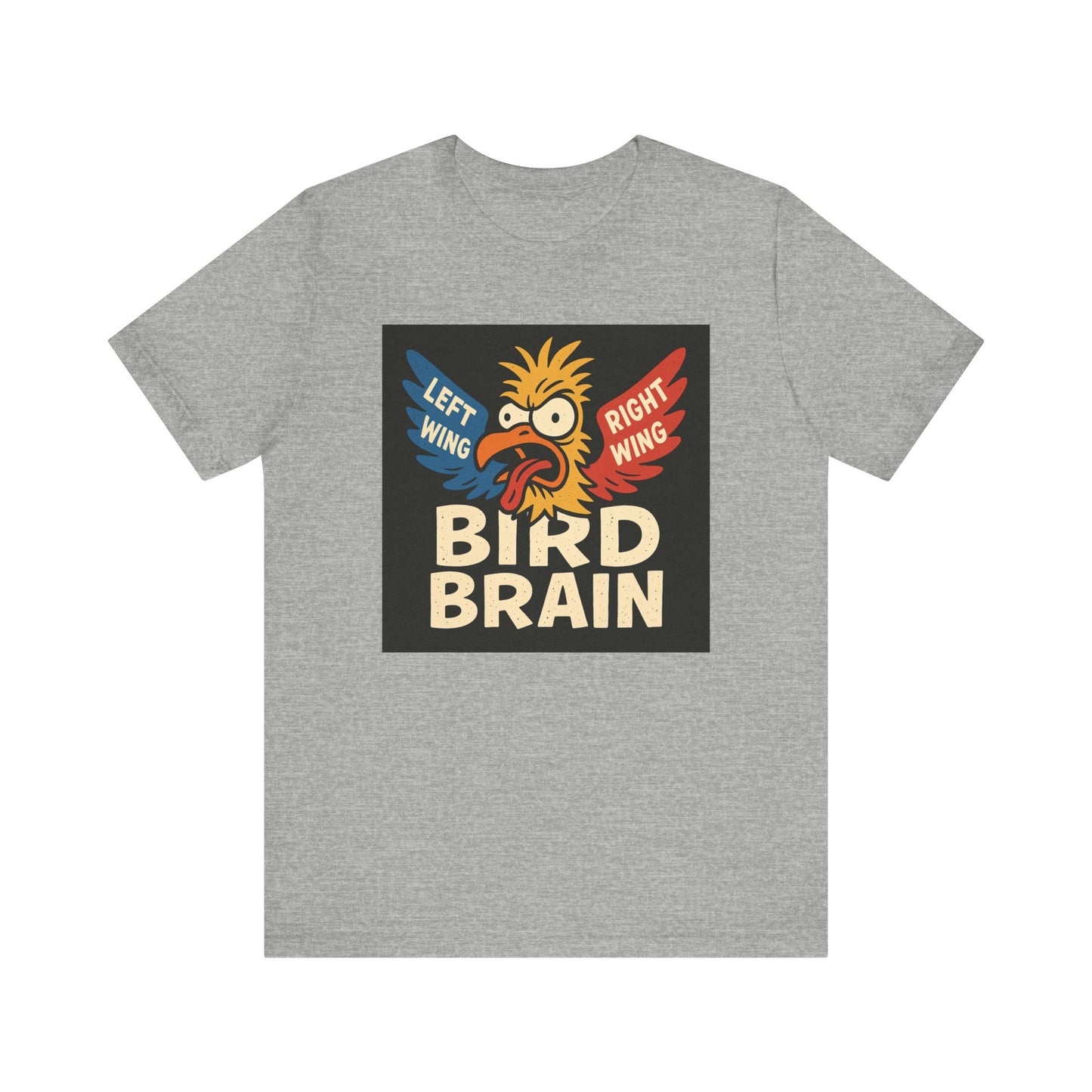 Left Wing + Right Wing = Bird Brain – Unisex Tee